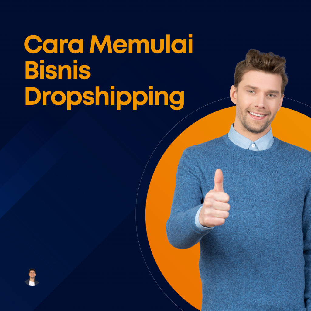 Cara Bisnis Dropshipping: Panduan Lengkap untuk Sukses Berjualan Online